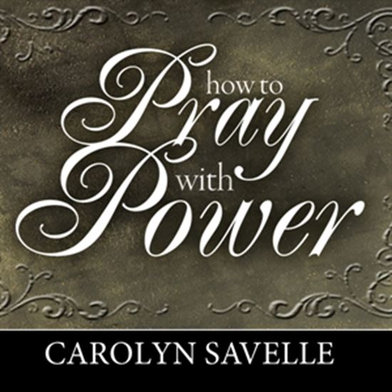 How to Pray with Power