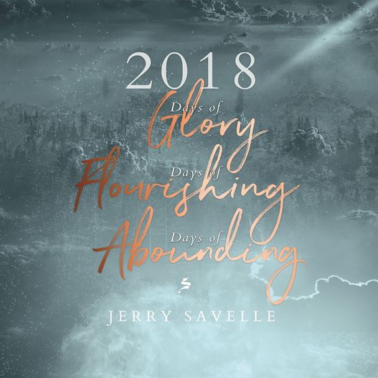 2018 Days of Glory, Days of Flourishing & Days of Abounding