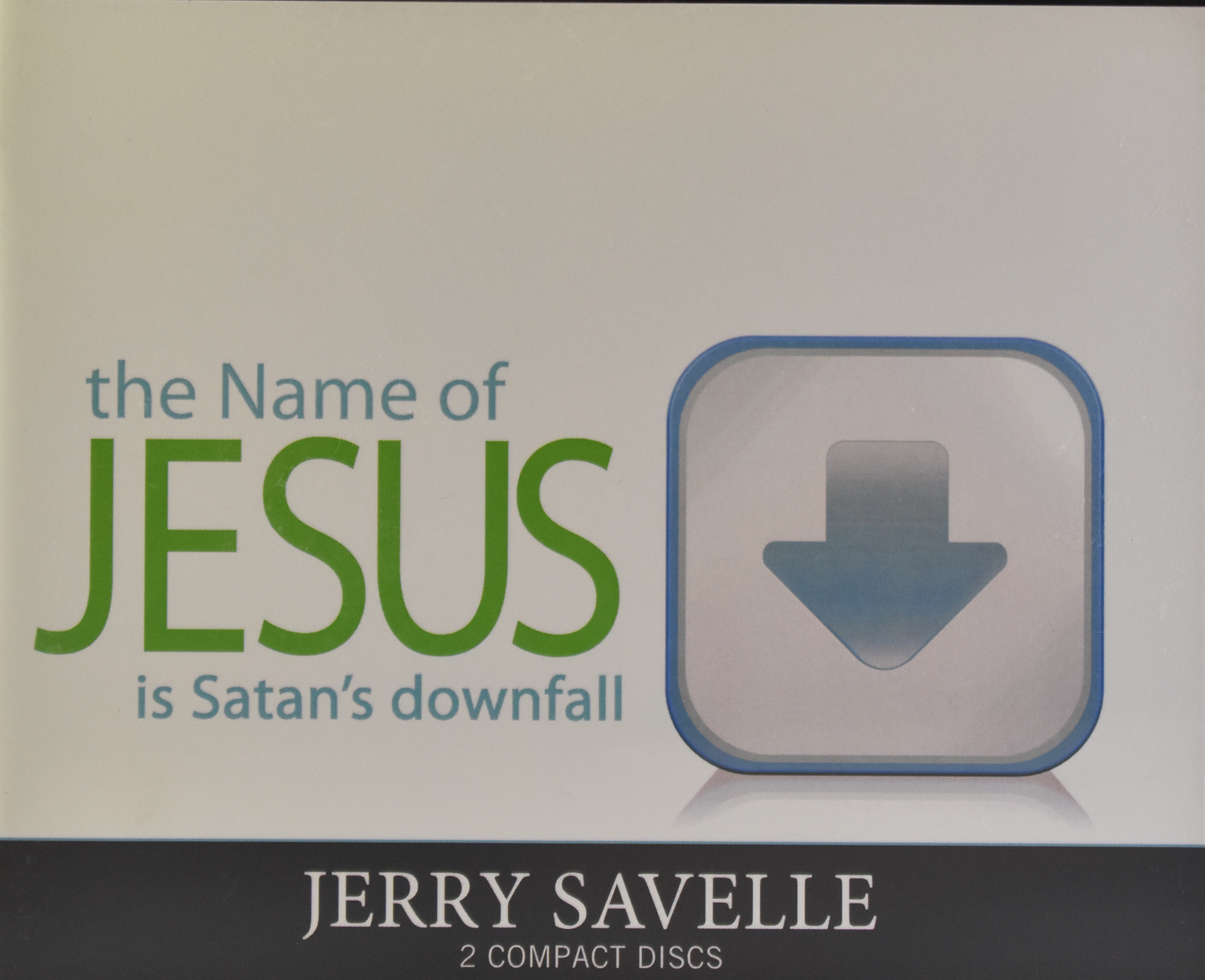 The Name Of Jesus Is Satan's Downfall