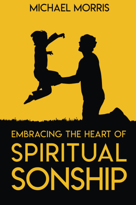Embracing the Heart of Spiritual Sonship