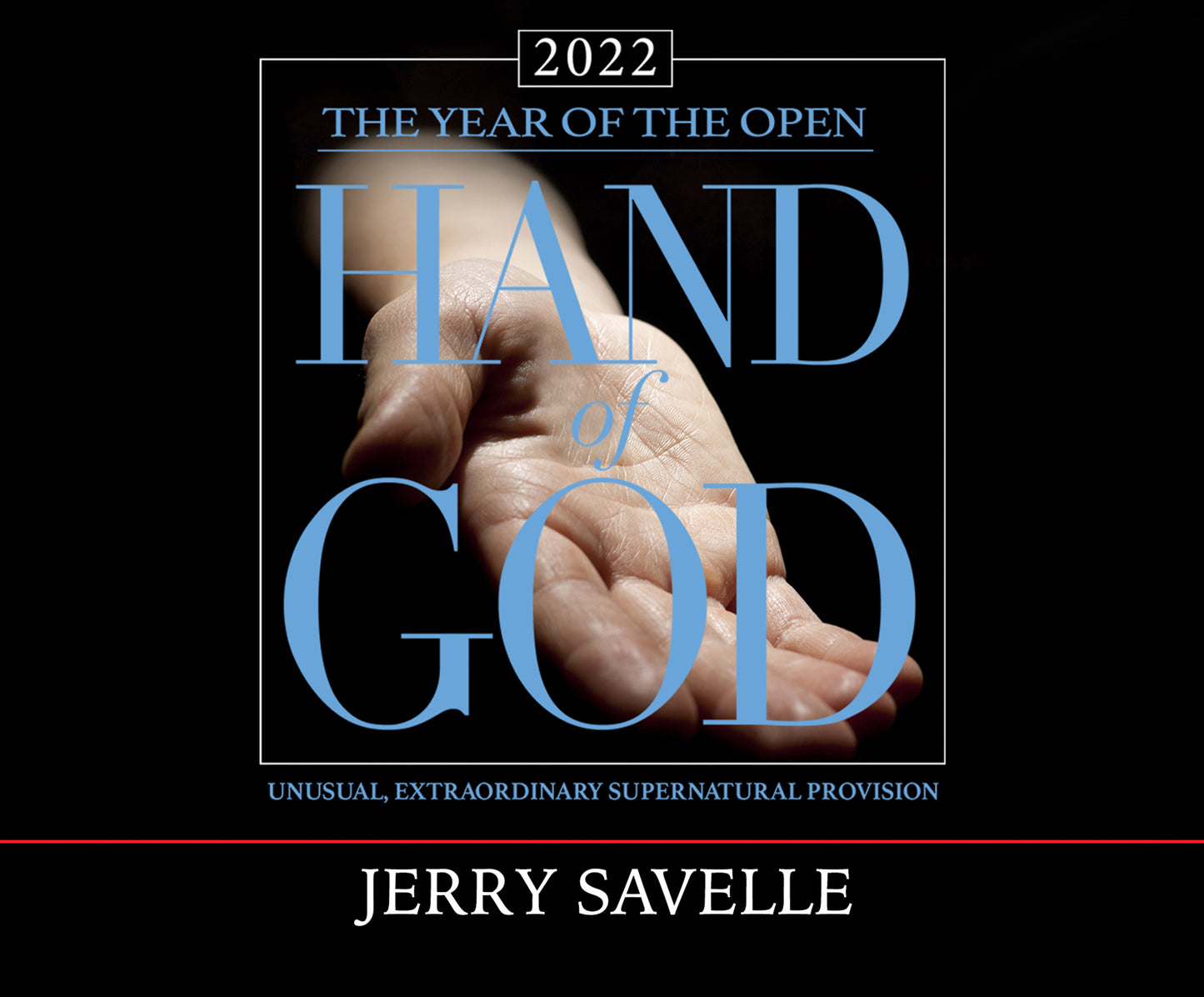 2022 The Year Of The Open Hand Of God