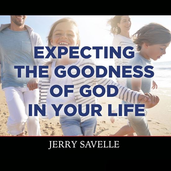 Expecting the Goodness of God in Your Life