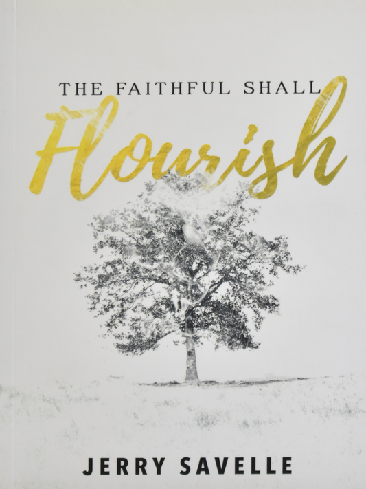 The Faithful Shall Flourish